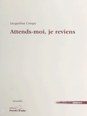 cover image of Attends-moi, je reviens